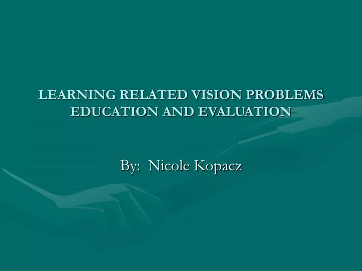 learning related vision problems education and evaluation