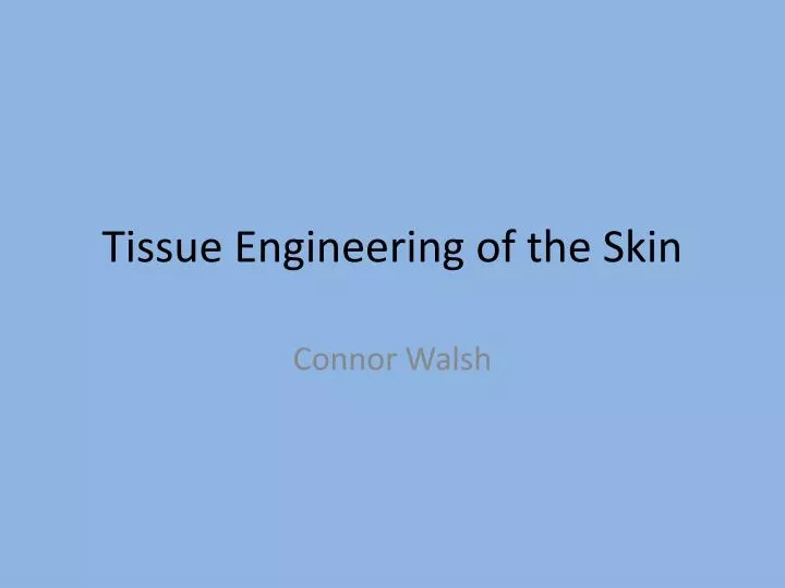 tissue engineering of the skin