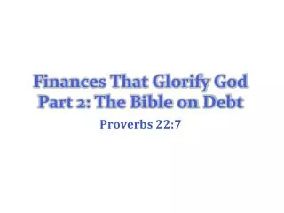 Finances That Glorify God Part 2: The Bible on Debt