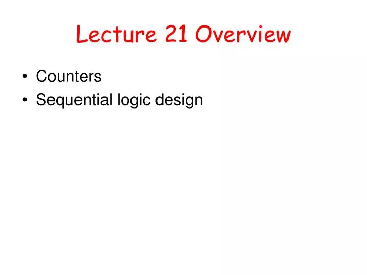 lecture 21 overview