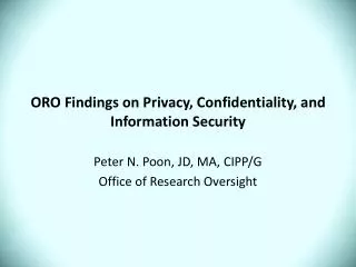 ORO Findings on Privacy, Confidentiality, and Information Security