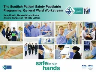 The Scottish Patient Safety Paediatric Programme, General Ward Workstream