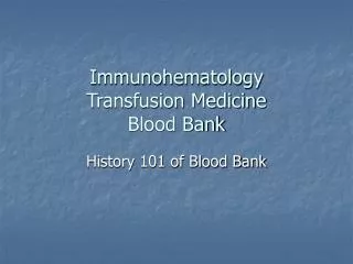 Immunohematology Transfusion Medicine Blood Bank