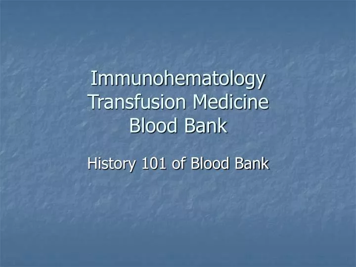 immunohematology transfusion medicine blood bank