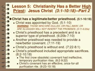 Lesson 5: Christianity Has a Better High Priest : Jesus Christ (3:1-10:18)--Part 2