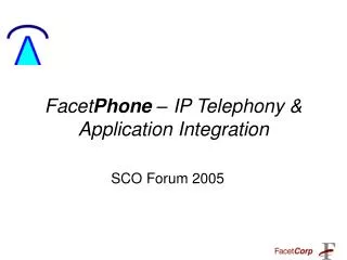 Facet Phone – IP Telephony &amp; Application Integration