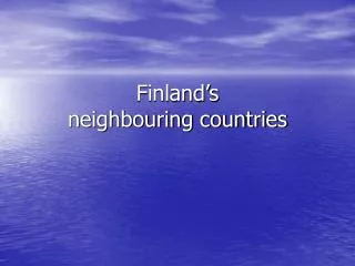 Finland’s neighbouring countries