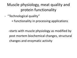 Muscle physiology, meat quality and protein functionality