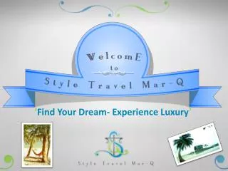 ‘ Find Your Dream- Experience Luxury ’