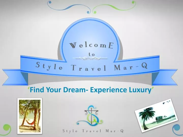 find your dream experience luxury