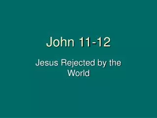 John 11-12