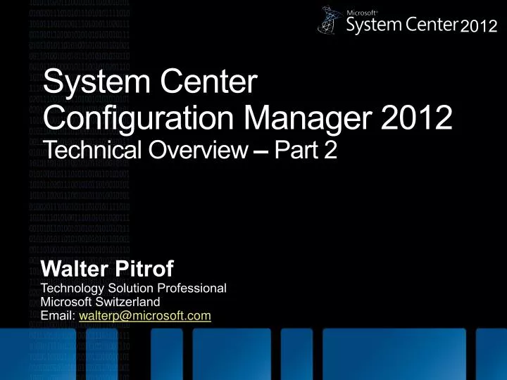 system center configuration manager 2012 technical overview part 2