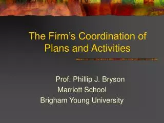 The Firm’s Coordination of Plans and Activities
