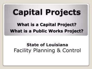 Capital Projects What is a Capital Project? What is a Public Works Project?