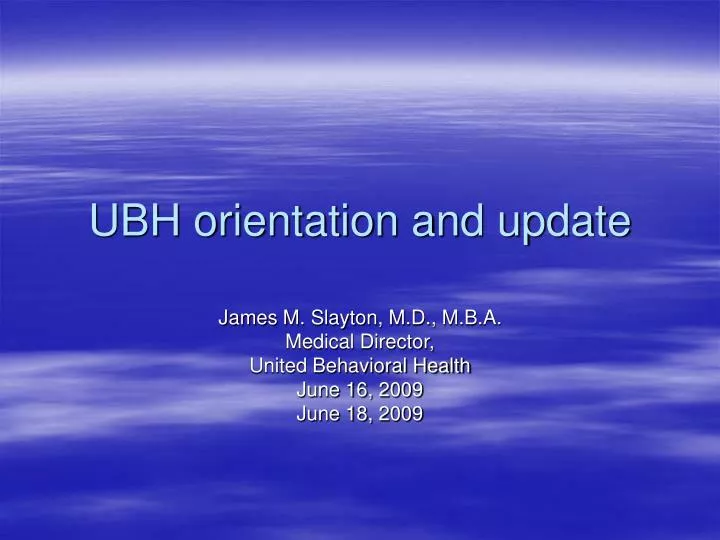 ubh orientation and update