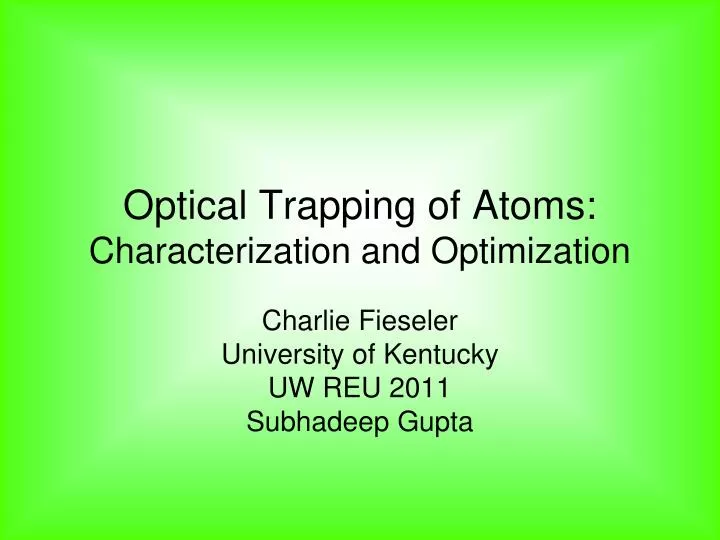 optical trapping of atoms characterization and optimization