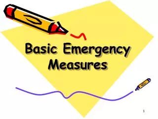 Basic Emergency Measures