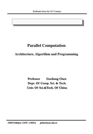 Parallel Computation Architecture, Algorithm and Programming