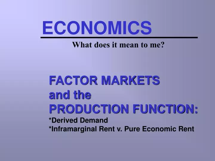 factor markets and the production function derived demand inframarginal rent v pure economic rent