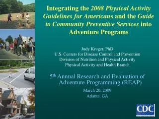 Integrating the 2008 Physical Activity Guidelines for American s and the Guide to Community Preventive Services into