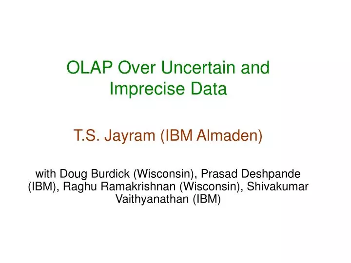 olap over uncertain and imprecise data