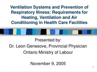 Presented by: Dr. Leon Genesove, Provincial Physician Ontario Ministry of Labour November 9, 2005