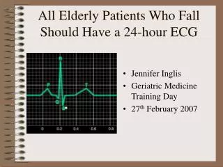 All Elderly Patients Who Fall Should Have a 24-hour ECG