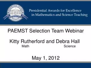 PAEMST Selection Team Webinar May 1, 2012