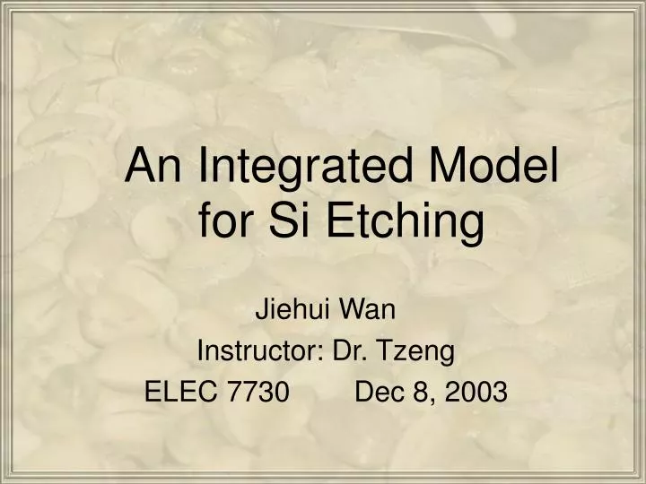 an integrated model for si etching