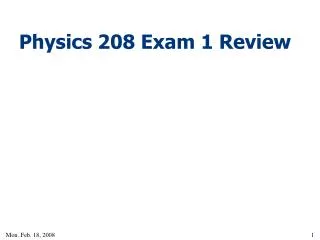 Physics 208 Exam 1 Review