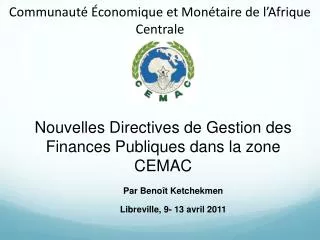 Communauté Économique et Monétaire de l’ Afrique Centrale