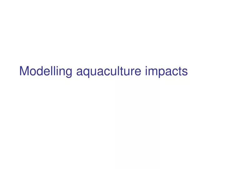 modelling aquaculture impacts