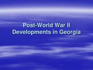 Post-World War II Developments in Georgia