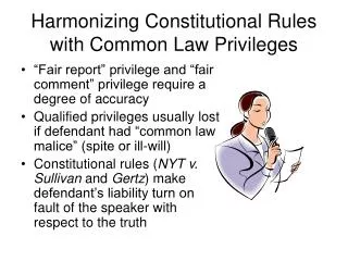 Harmonizing Constitutional Rules with Common Law Privileges