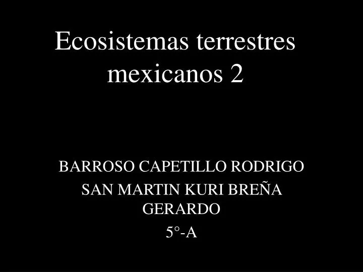 ecosistemas terrestres mexicanos 2