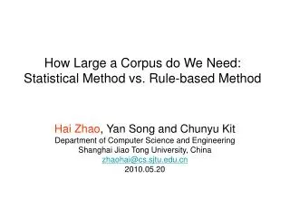 How Large a Corpus do We Need: Statistical Method vs. Rule-based Method