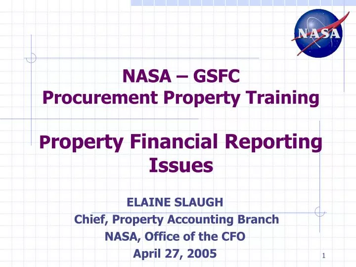 nasa gsfc procurement property training p roperty financial reporting issues