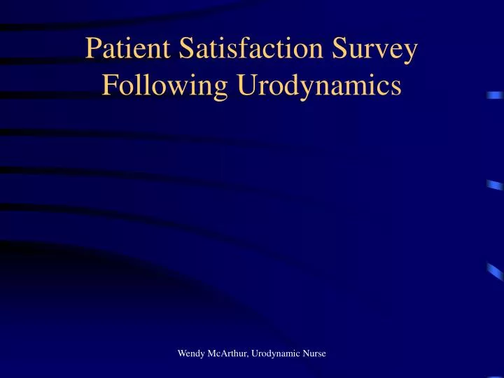 patient satisfaction survey following urodynamics