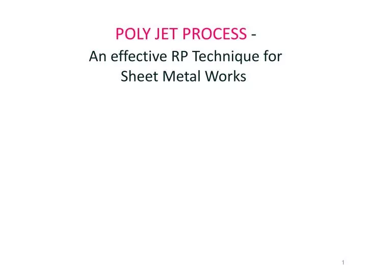 poly jet process an effective rp technique for sheet metal works