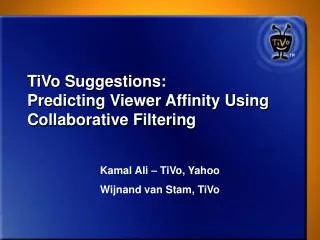 TiVo Suggestions: Predicting Viewer Affinity Using Collaborative Filtering