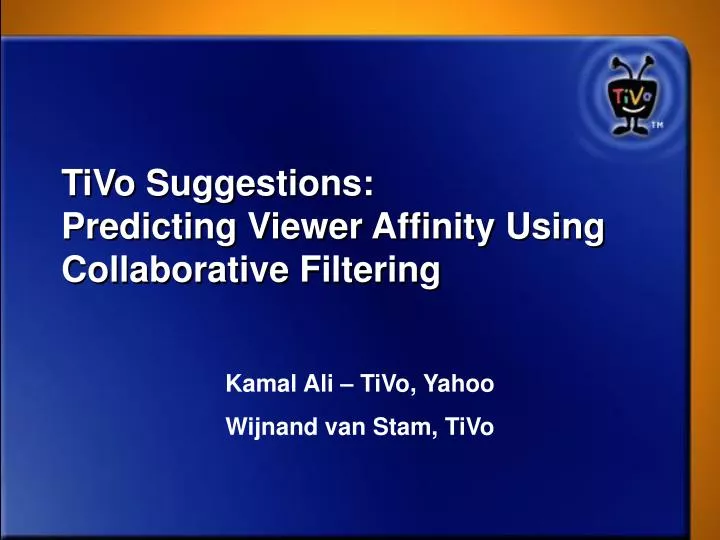 tivo suggestions predicting viewer affinity using collaborative filtering