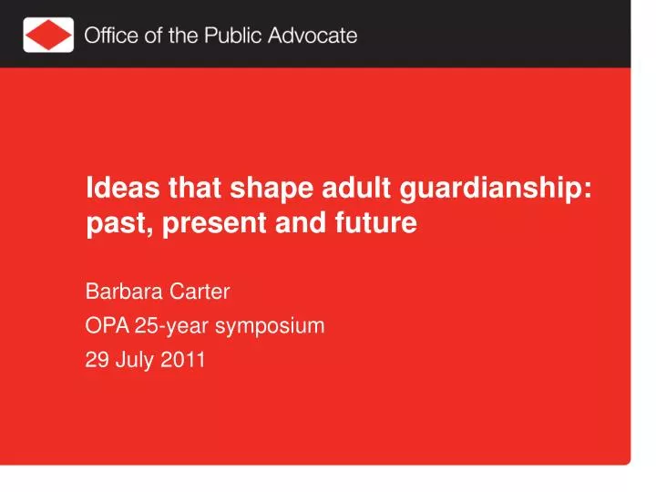 ideas that shape adult guardianship past present and future