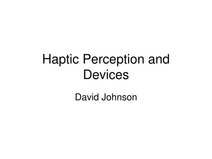 haptic perception and devices