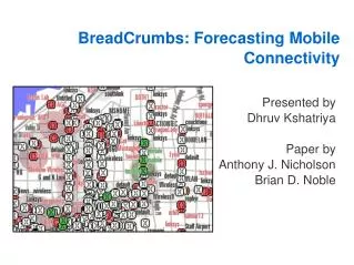 BreadCrumbs: Forecasting Mobile Connectivity