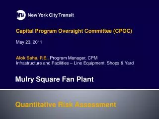 Capital Program Oversight Committee (CPOC) May 23, 2011 Alok Saha, P.E., Program Manager, CPM Infrastructure and Facili