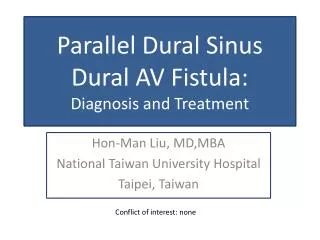 Parallel Dural Sinus Dural AV Fistula : Diagnosis and Treatment