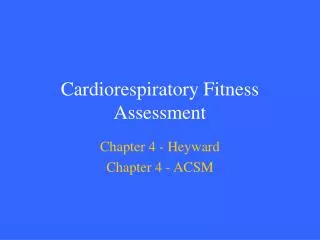 Cardiorespiratory Fitness Assessment