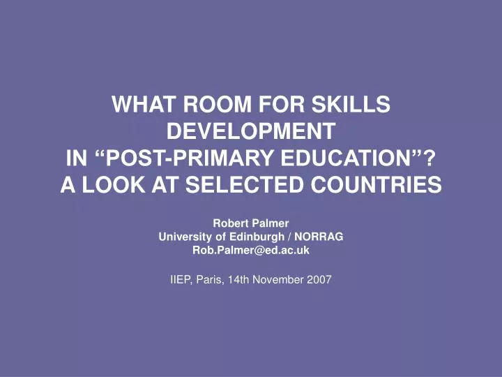 what room for skills development in post primary education a look at selected countries