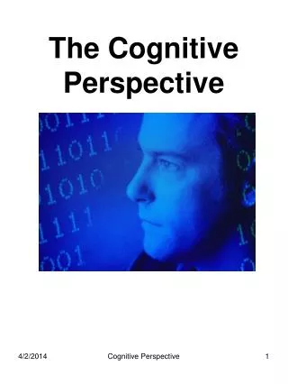 The Cognitive Perspective