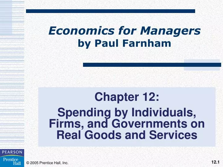 chapter 12 spending by individuals firms and governments on real goods and services